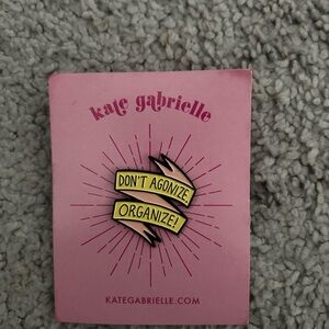 "Don't Agonize, Organize!" Yellow Enamel Pin